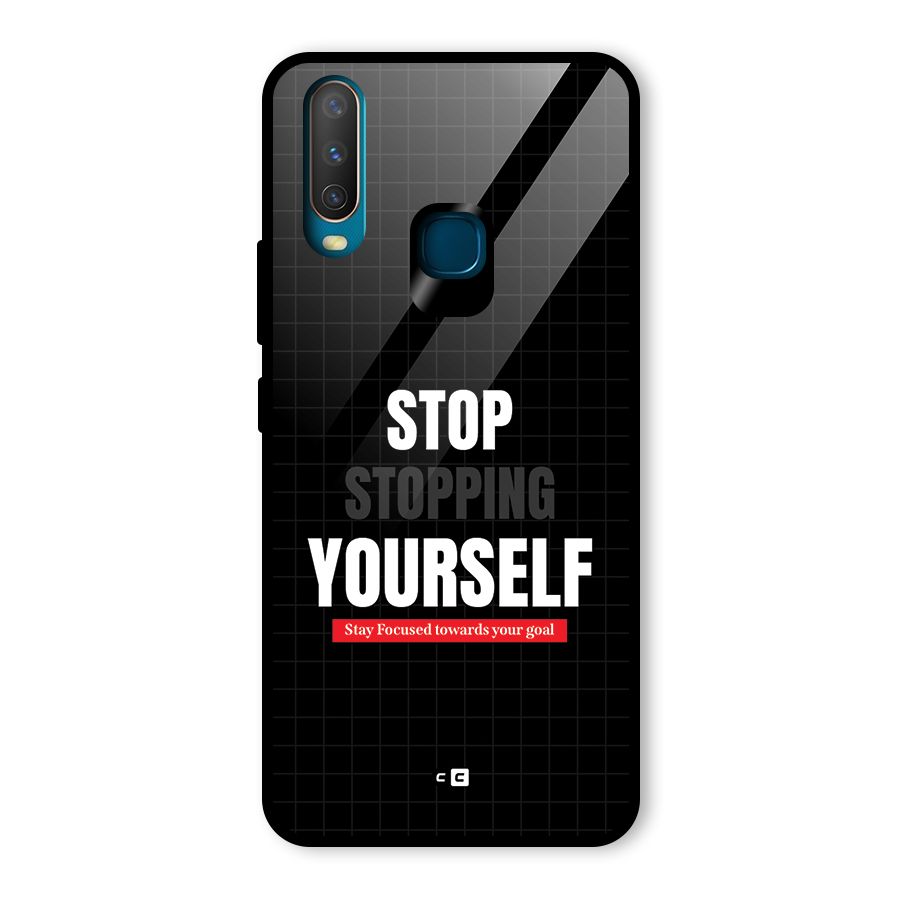 Stop Stopping Yourself Glass Back Case for Vivo U10