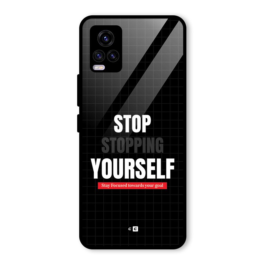 Stop Stopping Yourself Glass Back Case for Vivo V20 2021