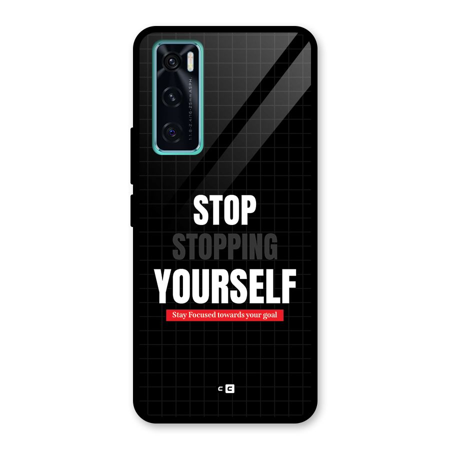 Stop Stopping Yourself Glass Back Case for Vivo V20 SE