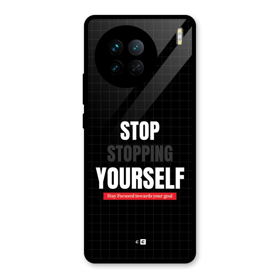 Stop Stopping Yourself Glass Back Case for Vivo X90