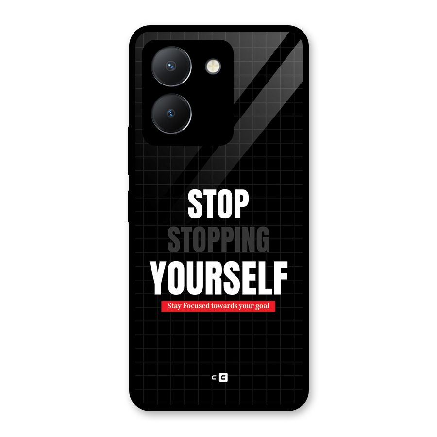 Stop Stopping Yourself Glass Back Case for Vivo Y36