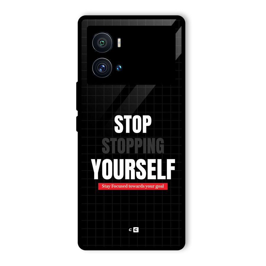 Stop Stopping Yourself Glass Back Case for Vivo iQOO 9 Pro