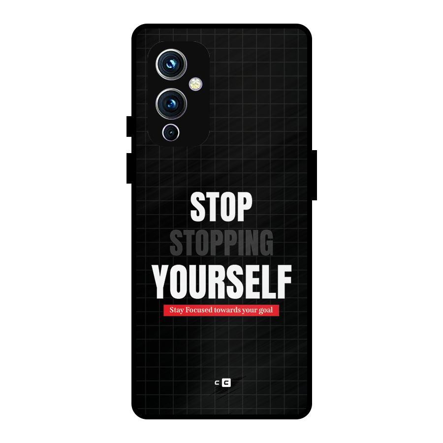 Stop Stopping Yourself Metal Back Case for OnePlus 9