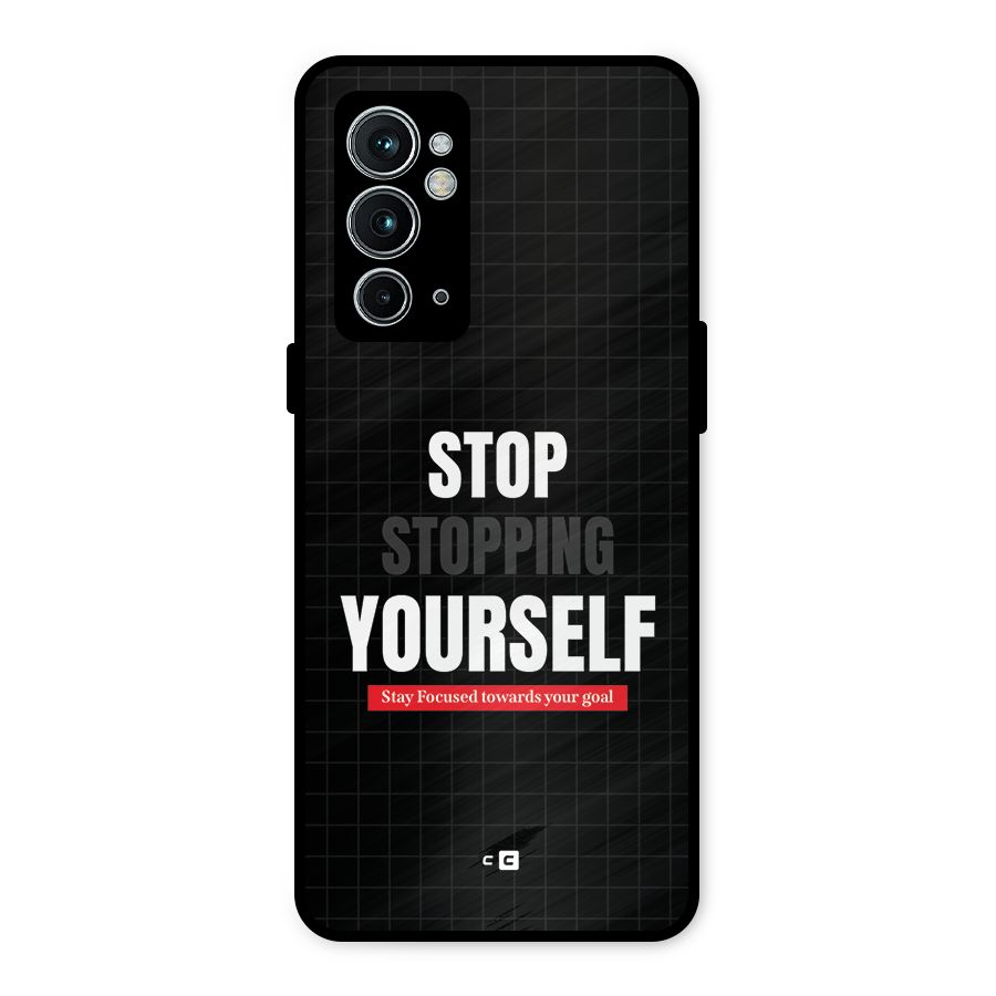 Stop Stopping Yourself Metal Back Case for OnePlus 9RT 5G