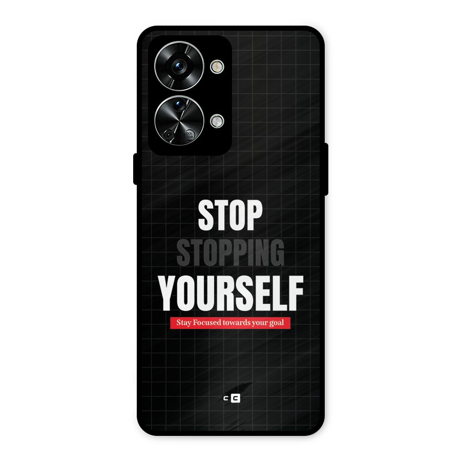 Stop Stopping Yourself Metal Back Case for OnePlus Nord 2T