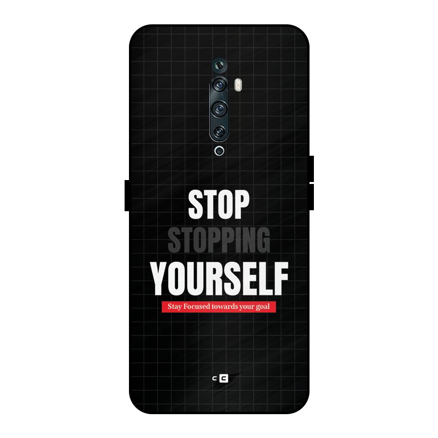 Stop Stopping Yourself Metal Back Case for Oppo Reno2 Z