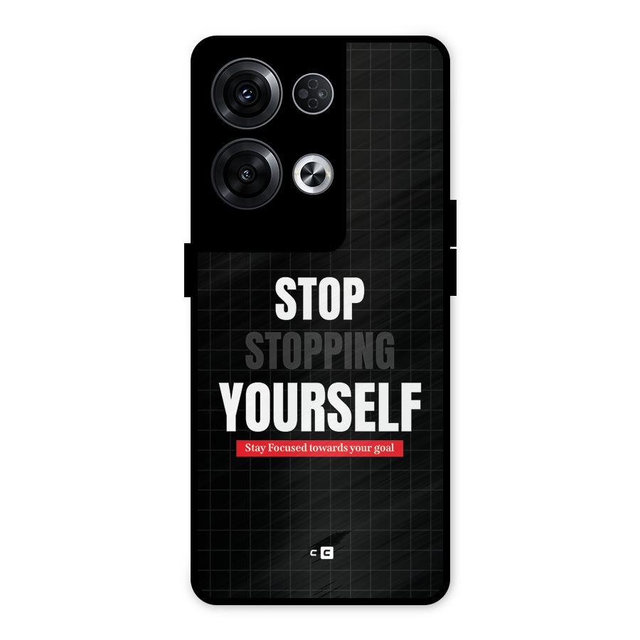 Stop Stopping Yourself Metal Back Case for Oppo Reno8 Pro 5G