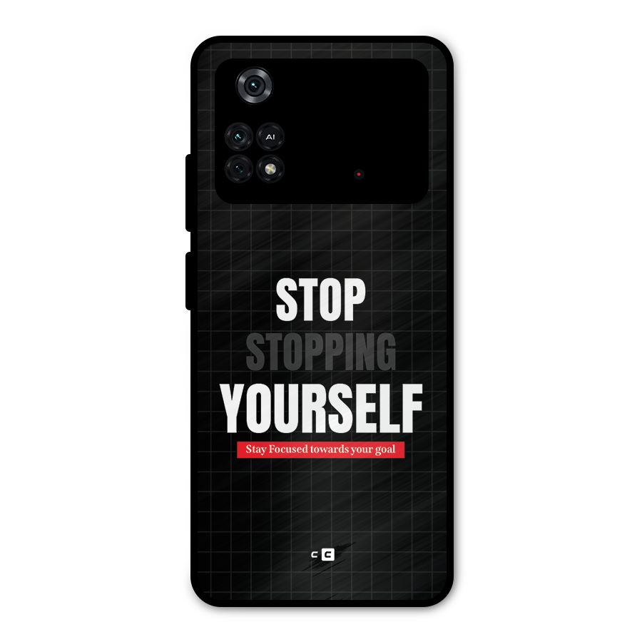 Stop Stopping Yourself Metal Back Case for Poco M4 Pro 4G