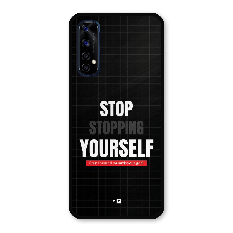 Stop Stopping Yourself Metal Back Case for Realme 7