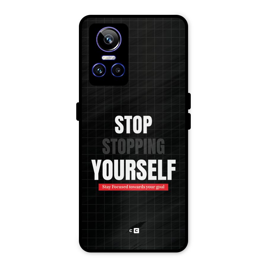 Stop Stopping Yourself Metal Back Case for Realme GT Neo 3