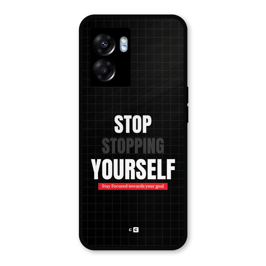Stop Stopping Yourself Metal Back Case for Realme Narzo 50 5G