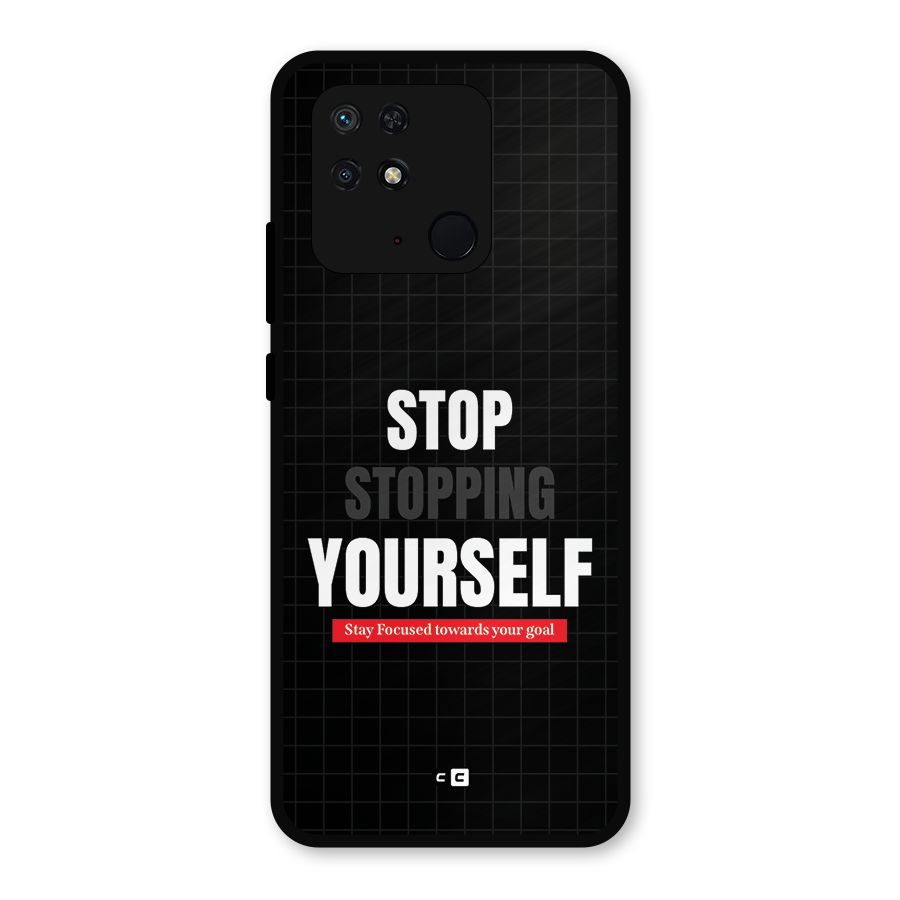 Stop Stopping Yourself Metal Back Case for Redmi 10