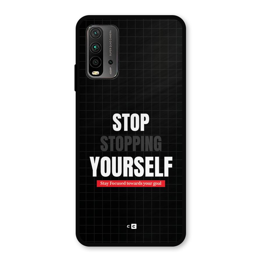 Stop Stopping Yourself Metal Back Case for Redmi 9 Power
