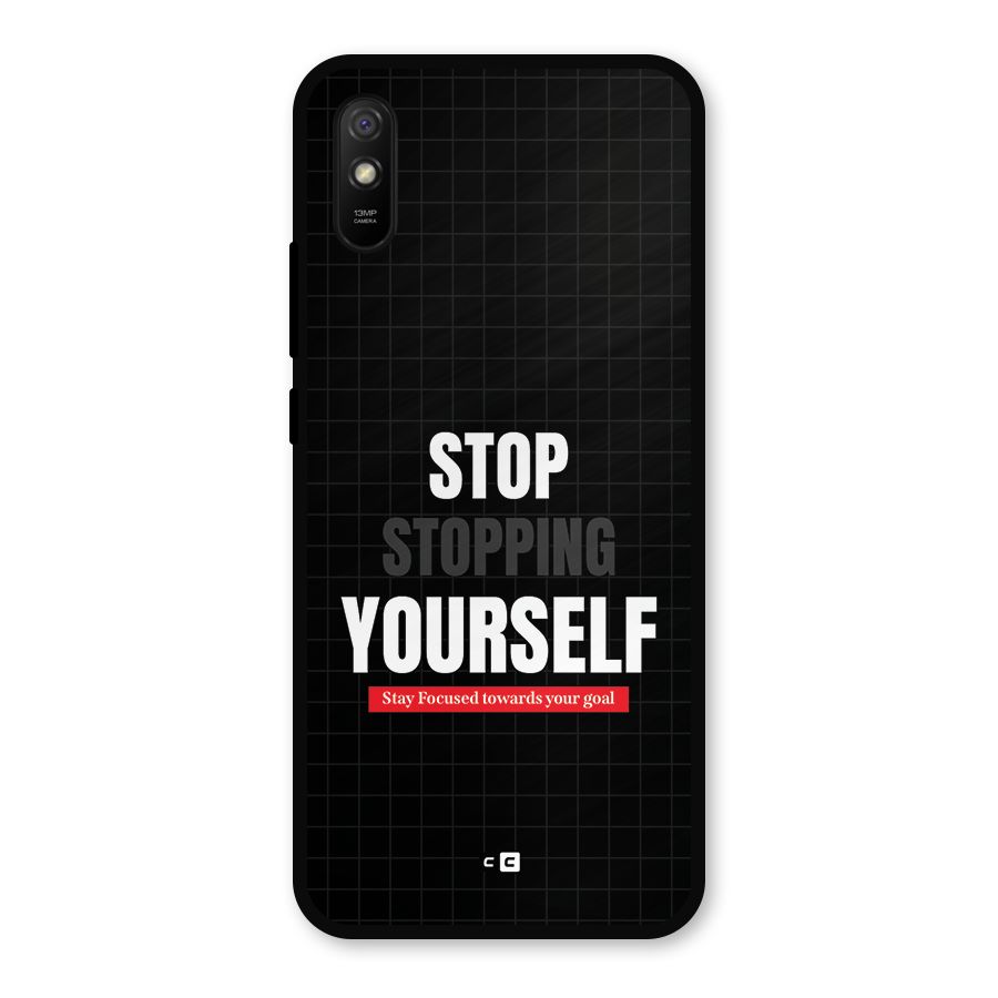 Stop Stopping Yourself Metal Back Case for Redmi 9a