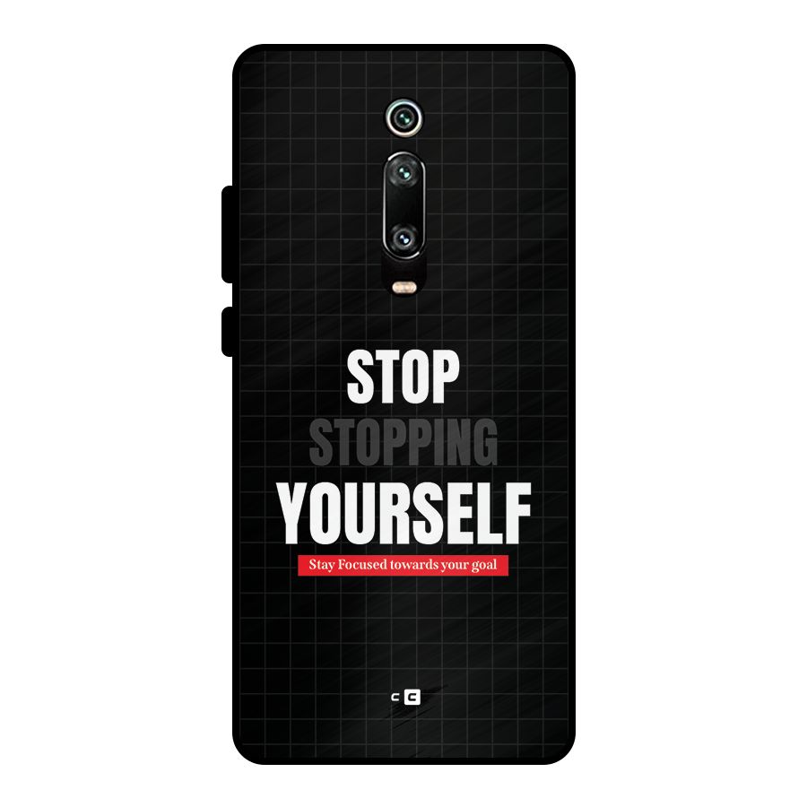 Stop Stopping Yourself Metal Back Case for Redmi K20