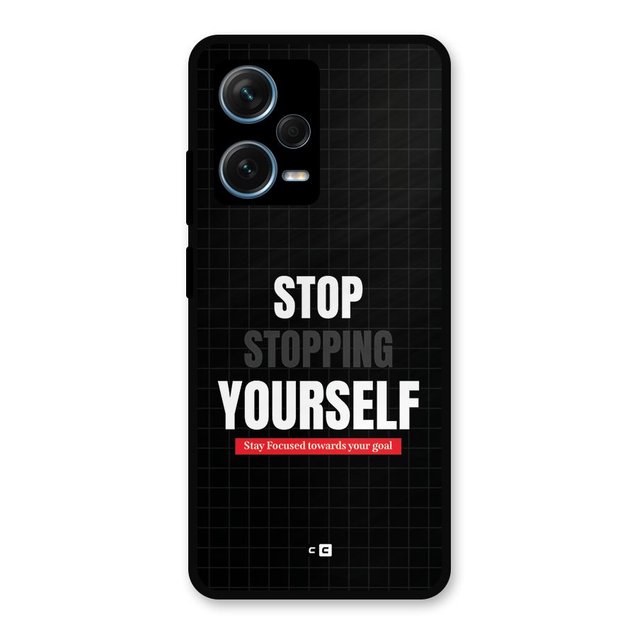 Stop Stopping Yourself Metal Back Case for Redmi Note 12 Pro Plus 5G