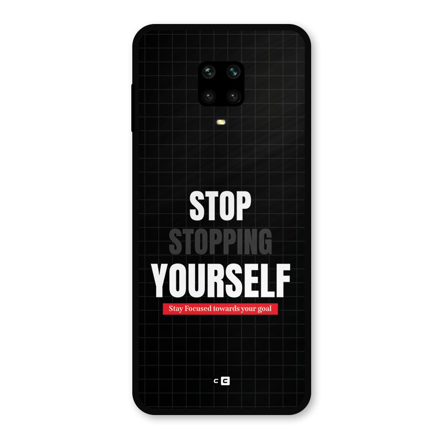 Stop Stopping Yourself Metal Back Case for Redmi Note 9 Pro