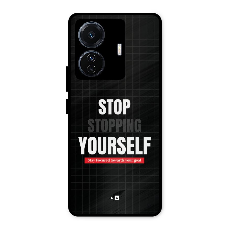 Stop Stopping Yourself Metal Back Case for Vivo T1 Pro