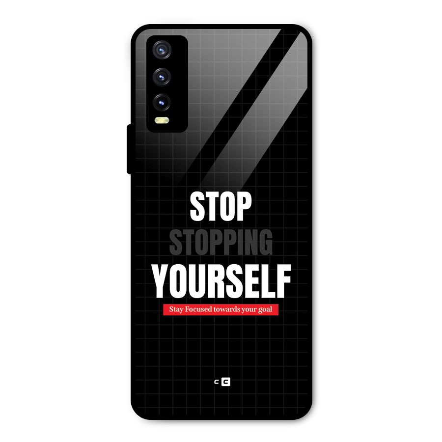 Stop Stopping Yourself Metal Back Case for Vivo Y20g