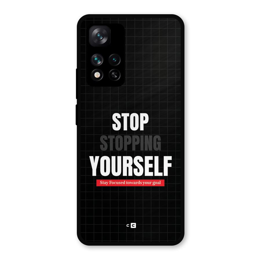 Stop Stopping Yourself Metal Back Case for Xiaomi 11i Hypercharge 5G