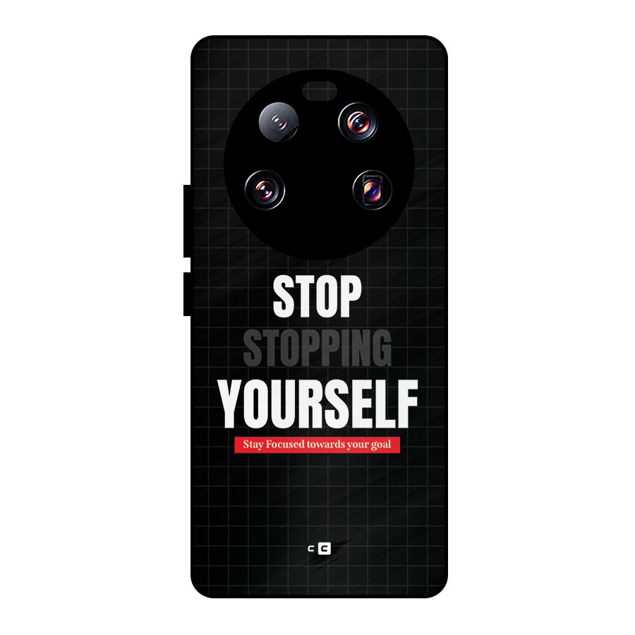 Stop Stopping Yourself Metal Back Case for Xiaomi 13 Ultra