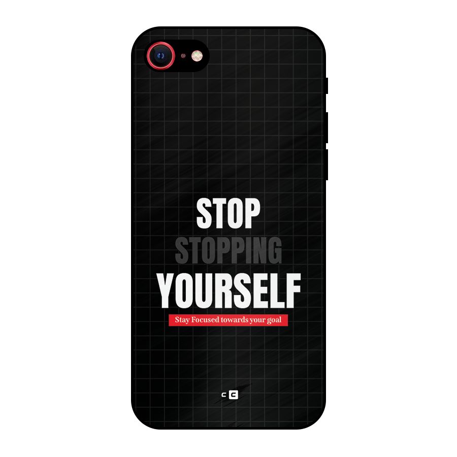 Stop Stopping Yourself Metal Back Case for iPhone SE 2022