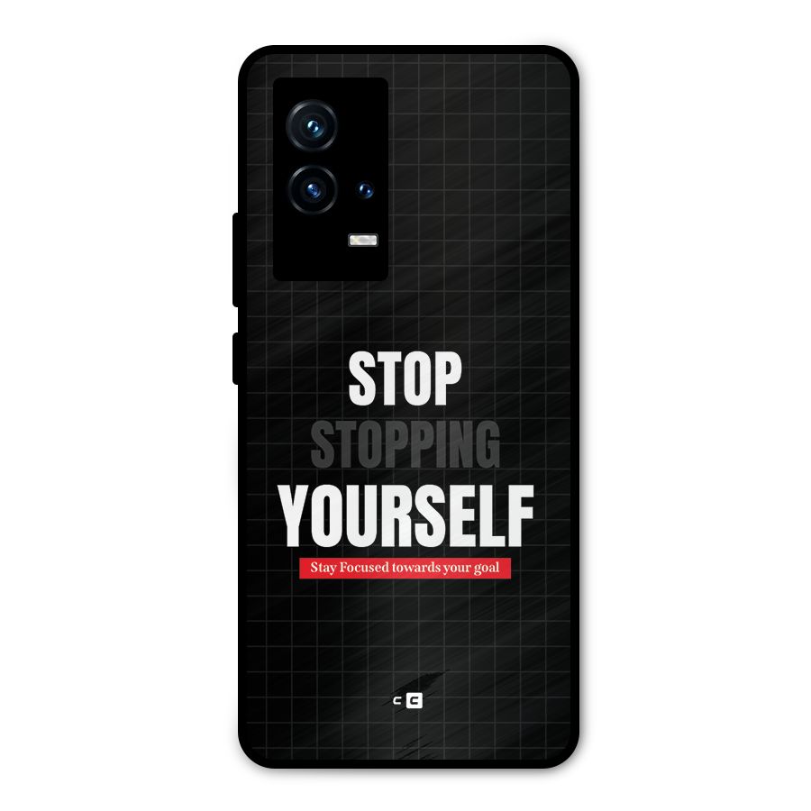 Stop Stopping Yourself Metal Back Case for iQOO 9 5G