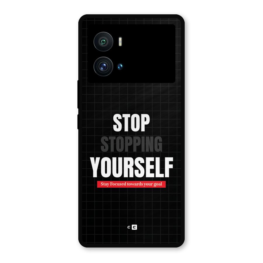 Stop Stopping Yourself Metal Back Case for iQOO 9 Pro