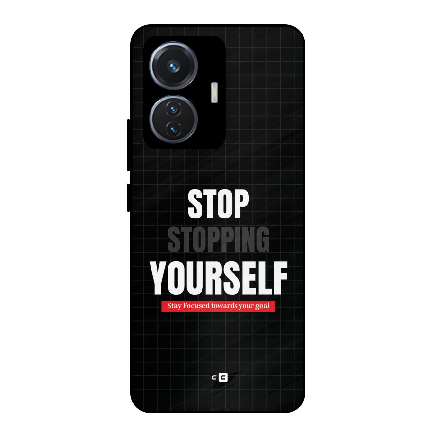 Stop Stopping Yourself Metal Back Case for iQOO Z6 44W