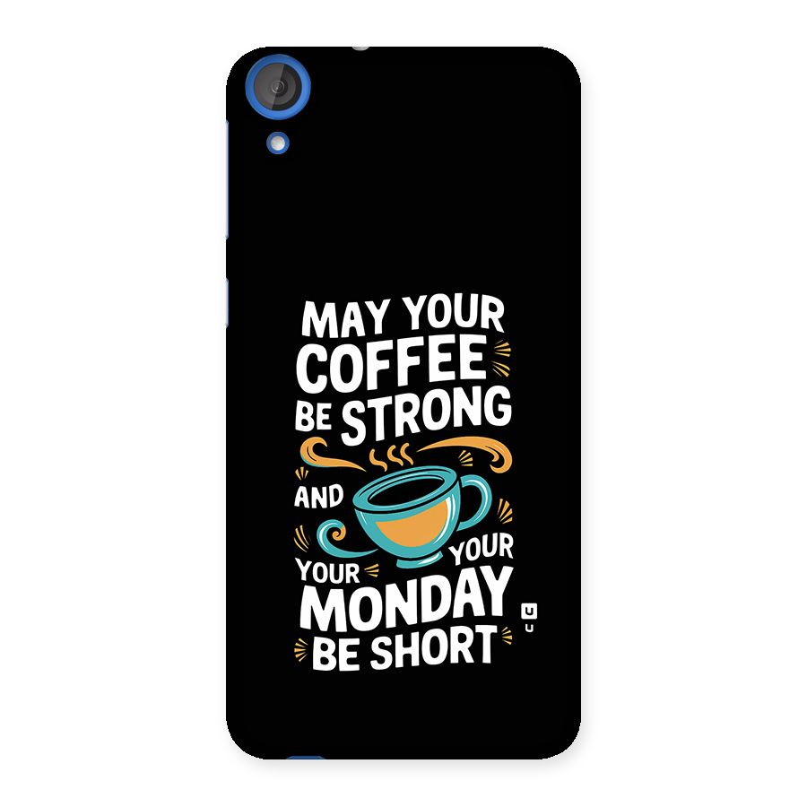 Strong Coffee Back Case for Desire 820s