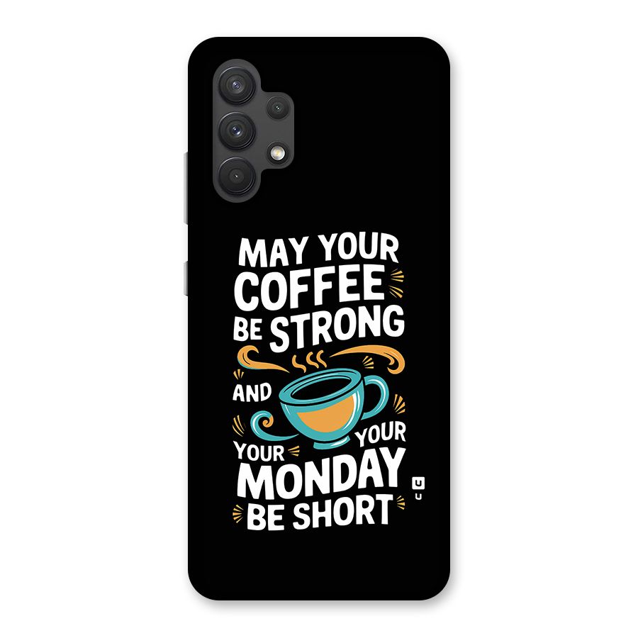 Strong Coffee Back Case for Galaxy A32
