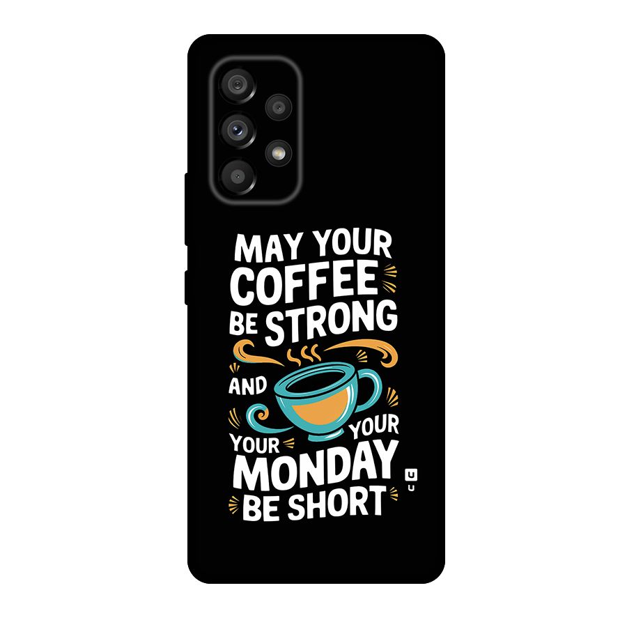 Strong Coffee Back Case for Galaxy A53 5G