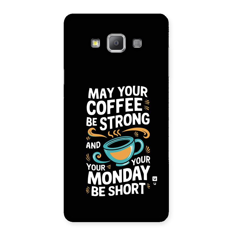Strong Coffee Back Case for Galaxy A7