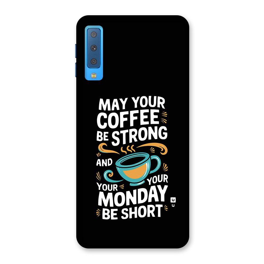 Strong Coffee Back Case for Galaxy A7 (2018)