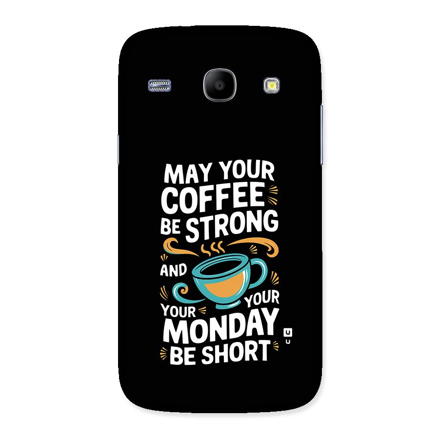 Strong Coffee Back Case for Galaxy Core