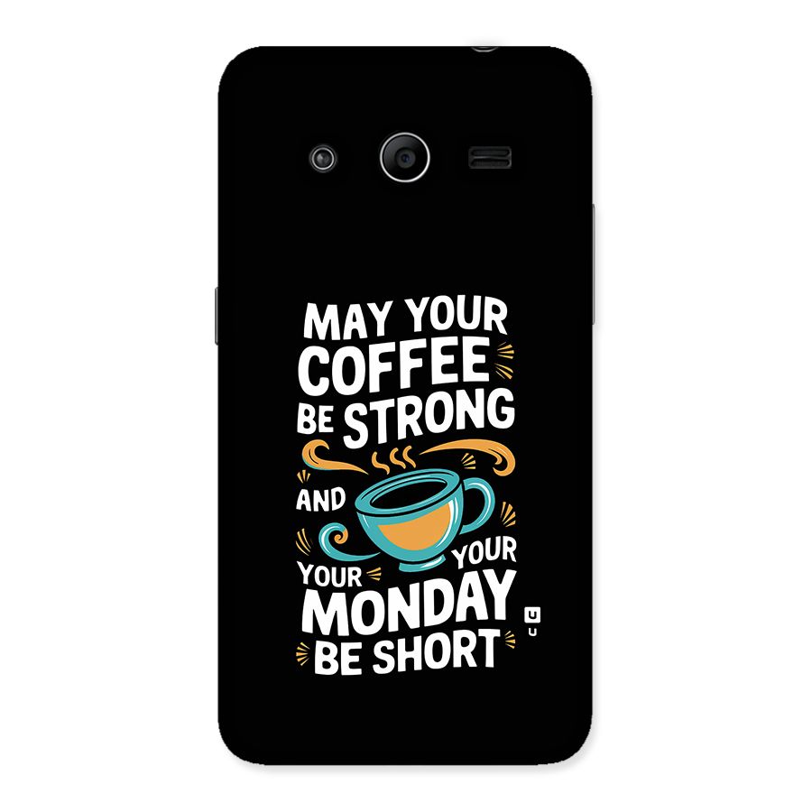Strong Coffee Back Case for Galaxy Core 2