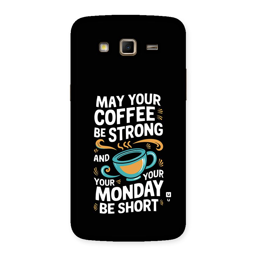 Strong Coffee Back Case for Galaxy Grand 2
