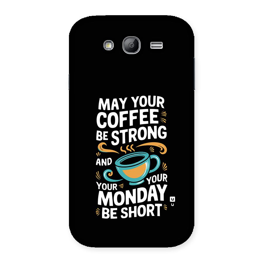 Strong Coffee Back Case for Galaxy Grand Neo Plus