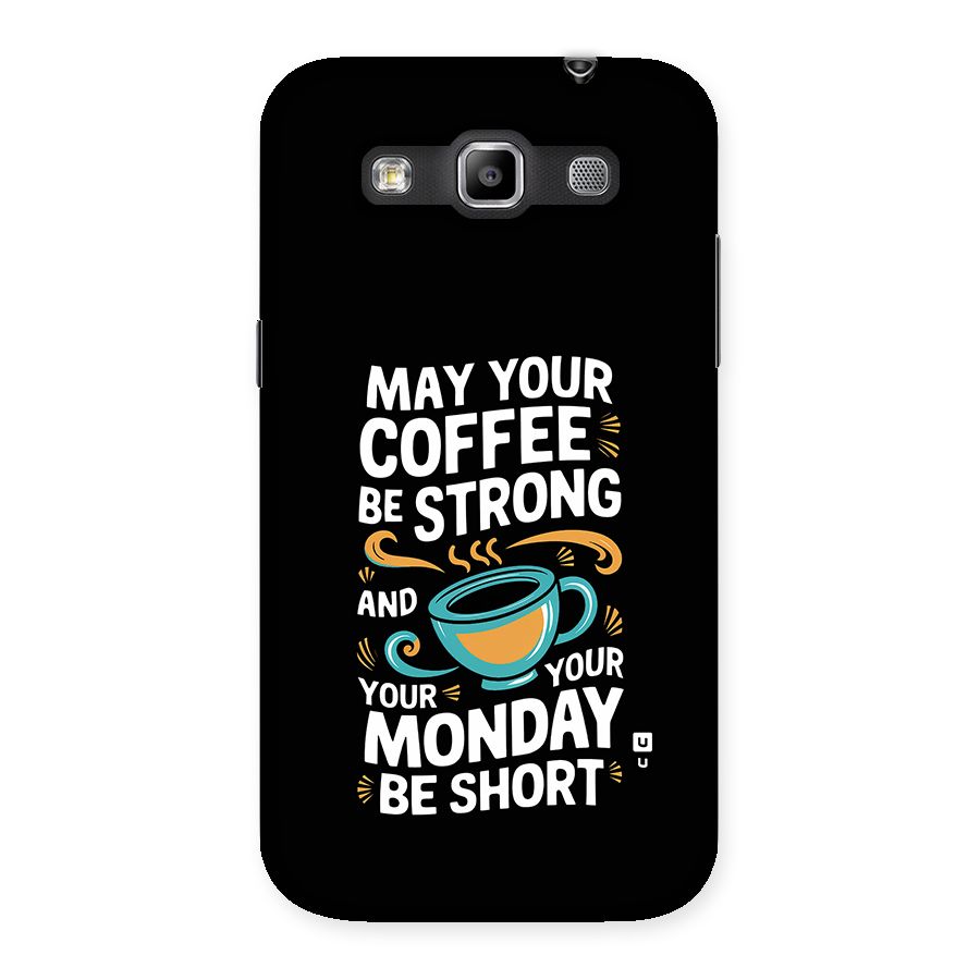 Strong Coffee Back Case for Galaxy Grand Quattro