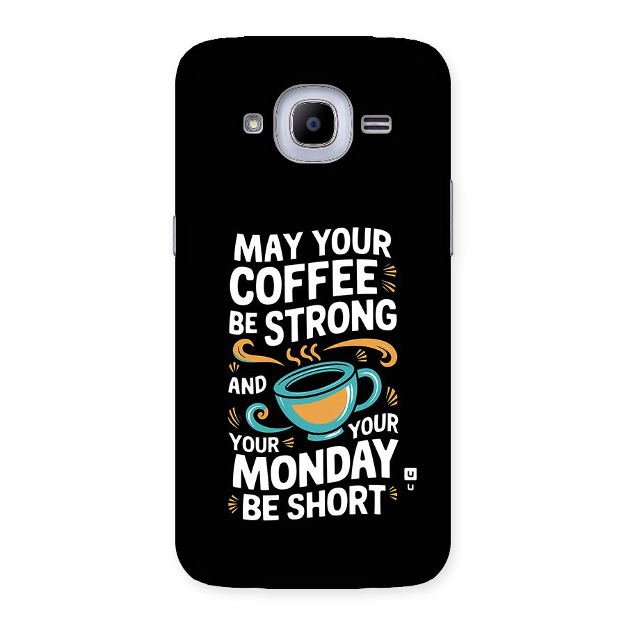 Strong Coffee Back Case for Galaxy J2 Pro