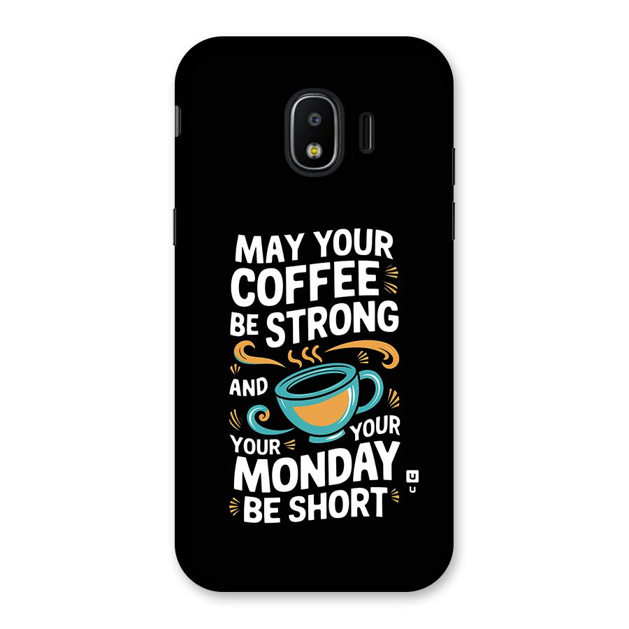 Strong Coffee Back Case for Galaxy J2 Pro 2018