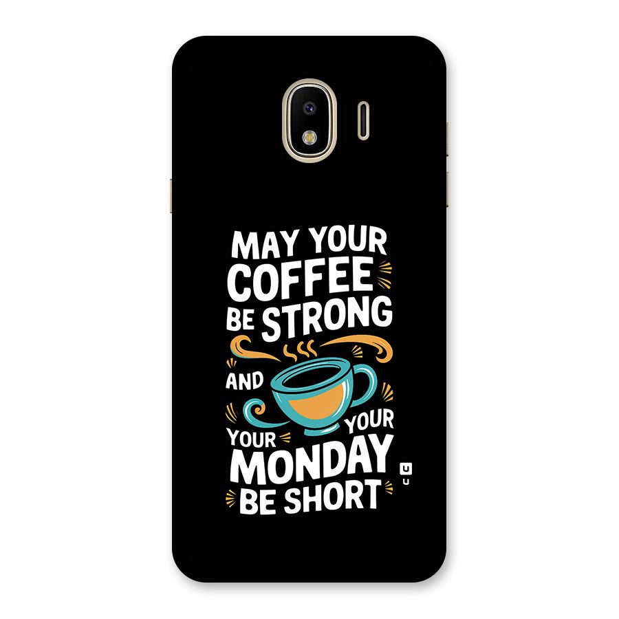 Strong Coffee Back Case for Galaxy J4