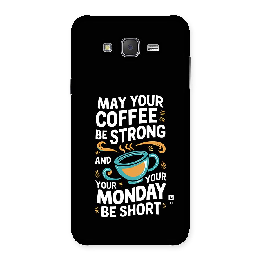 Strong Coffee Back Case for Galaxy J7
