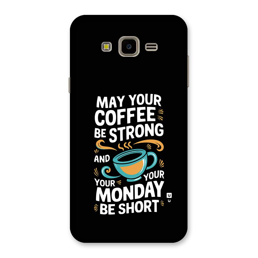 Strong Coffee Back Case for Galaxy J7 Nxt