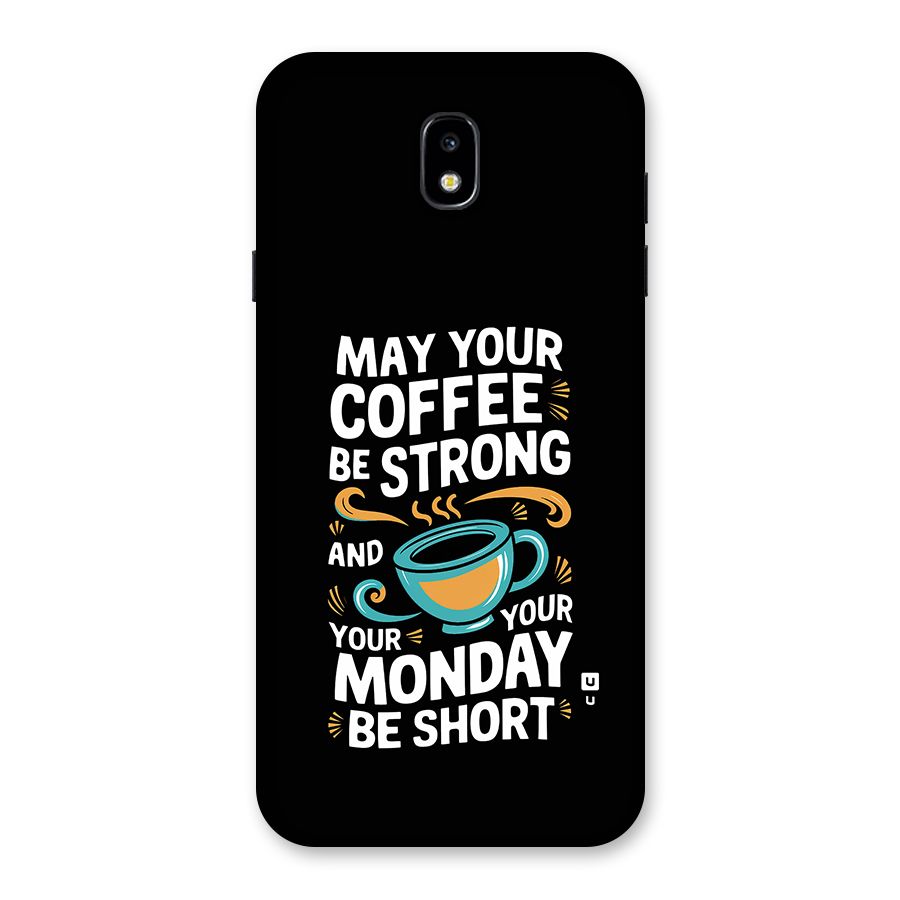 Strong Coffee Back Case for Galaxy J7 Pro