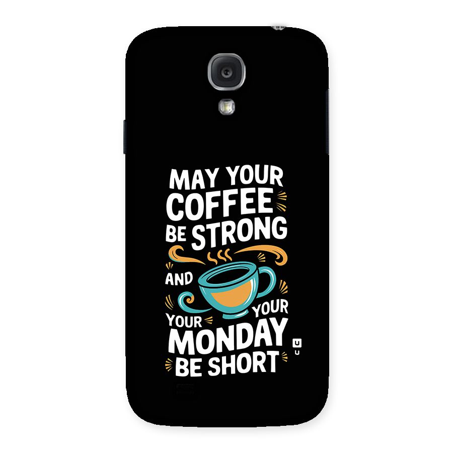 Strong Coffee Back Case for Galaxy S4