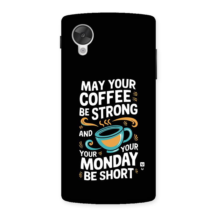 Strong Coffee Back Case for Google Nexus 5