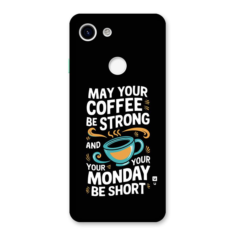 Strong Coffee Back Case for Google Pixel 3