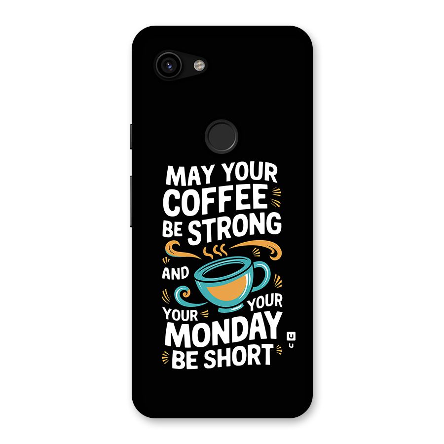 Strong Coffee Back Case for Google Pixel 3a