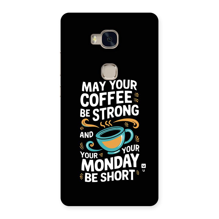 Strong Coffee Back Case for Honor 5X